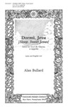 Dormi, Jesu Carol for S.A.T.B. Chorus, A Cappella (Latin and English Text)