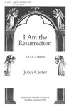 I Am the Resurrection S.A.T.B., a cappella