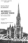 Humbly I Adore Thee based on ""Adoro Te Devote,"" 13th c. Benedictine chant - S.A.T.B. Chorus, a cap