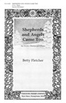 Shepherds and Angels Came Too For S.S.A. Chorus and Piano