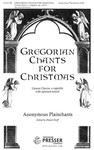 Gregorian Chants for Christmas Unison Chorus, A Cappella With Optional Soloist