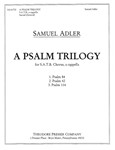 A Psalm Trilogy For S.A.T.B. Chorus, A Cappella