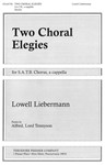 Two Choral Elegies For S.A.T.B. Chorus, A Cappella