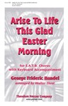 Arise To Life This Glad Easter