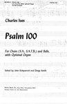 Psalm 100 For Choirs (S.A.,S.A.T.B.) and Bells with Optional Organ