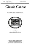 Classic Canons For 2-6 Equal Or Mixed Voices