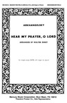Hear My Prayer, O Lord For Mixed Voices (Satb) With Organ (Or Piano)