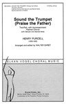 Sound the Trumpet (Praise the Father), Two-part Choir Accompanied