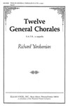 Twelve General Chorales S.A.T.B A Cappella