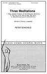 Three Meditations For Women's Chorus, A Cappella