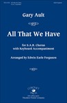All That We Have