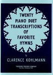 20 Piano Duet Transcriptions-Favorite Hymns