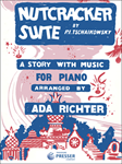 Nutcracker Suite A Story With Music for Piano piano