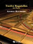Twelve Bagatelles For Piano