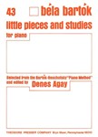 43 Little Pieces and Studies for Piano Selected From The Bartok- Reschofsky Piano Method