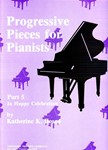 Progressive Pieces for Pianists In Happy Celebration