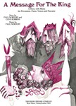 A Message for The King A Story With Music for Percussion, Piano, Voices and Narrator
