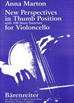 New Perspectives In Thumb Position for Violoncello With 100 Short Exercises