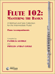 Flute 102: Mastering the Basics [piano accp]