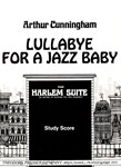 Lullabye for A Jazz Baby From Harlem Suite (A Series Of Scenes for The Theater) - Study Score
