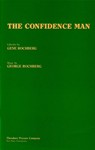 The Confidence Man - Libretto A Comic Fable - Opera In Two Parts - Part I: Prologue; Act I (7 Scenes