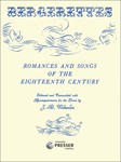 Romances and Songs Of The Eighteenth Century Romance and Songs Of The Eighteenth Century