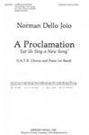 A Proclamation Let Us Sing A New Song - S.A.T.B. Chorus and Piano (Or Band)
