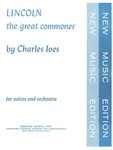 Lincoln The Great Commoner For Voices and Orchestra - Full Score