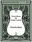 THREE BLUES FOR CLASSIC GUITAR