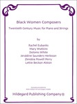Black Women Composers Twentieth Century Music for Piano and Strings