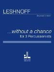 ... without a chance [percussion]