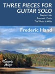 Three Pieces for Guitar Solo Cooper Lake, Romantic Etude, and The Water is Wide