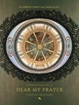 Hear My Prayer Sacred Music for Prayer and Contemplation