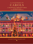 A Calendar of Carols 25 Traditional Christmas Carols
