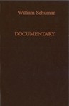 William Schuman Documentary Biographical Essay, Catalogue Of Works, Discography, and Bibliography