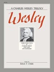 Wesley - A Charles Wesley Trilogy