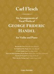Six Arrangements of Vocal Works of George Frideric Handel