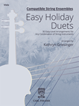 Compatible String Ensembles: Easy Holiday Duets (Viola) 30 Easy Level Arrangements for Any Combination of String Instruments