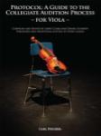 Protocol: A Guide to the Collegiate Audition Process for Viola Compiled and Edited by Larry Clark an