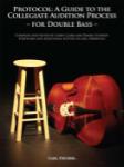 Protocol: A Guide to the Collegiate Audition Process for Double Bass Compiled and Edited by Larry Cl
