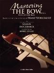 Mastering the Bow (Part 1) Studies for Bass - Based on the Violin Studies of Franz Wohlfahrt