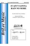 It Ain't Gonna Rain No More