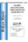 Glory Hallelujah the Saints Go Marchin' In