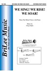 We Sing! We Rise! We Soar!
