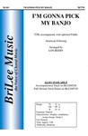 I'm Gonna Pick My Banjo