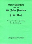 Four Chorales from St. Johns Passion