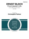 From Jewish Life for Solo Cello, String Orchestra and Harp