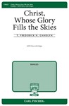 Christ Whose Glory Fills the Skies