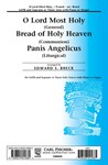 O Lord Most Holy (General), Bread of Holy Heaven (Communion), Panis Angelicus (Liturgical)