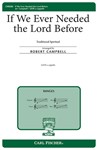 If We Ever Needed The Lord Before